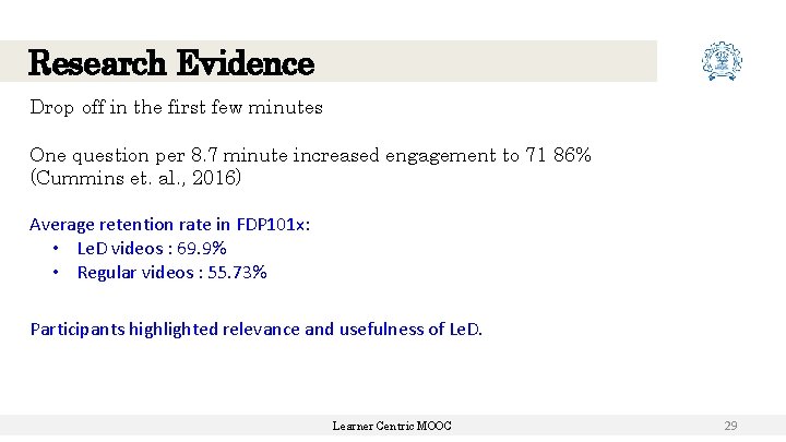 Research Evidence Drop-off in the first few minutes One question per 8. 7 minute Research Evidence Drop-off in the first few minutes One question per 8. 7 minute