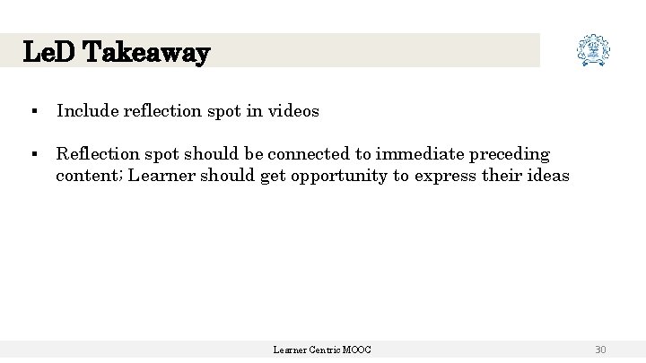 Le. D Takeaway ▪ Include reflection spot in videos ▪ Reflection spot should be Le. D Takeaway ▪ Include reflection spot in videos ▪ Reflection spot should be