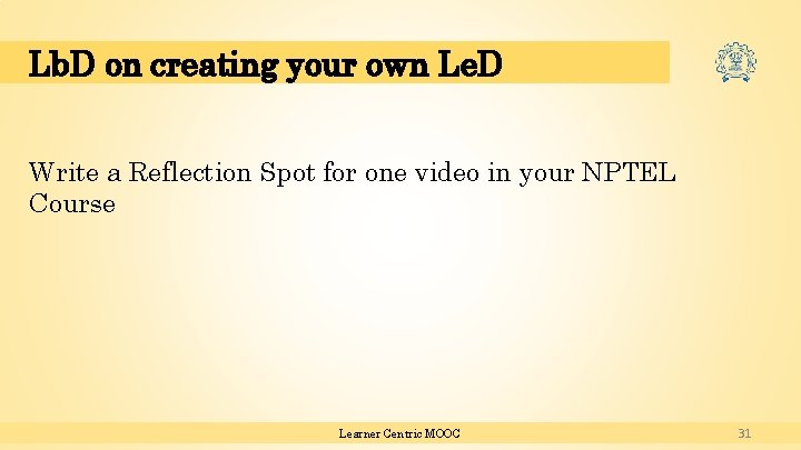 Lb. D on creating your own Le. D Write a Reflection Spot for one Lb. D on creating your own Le. D Write a Reflection Spot for one