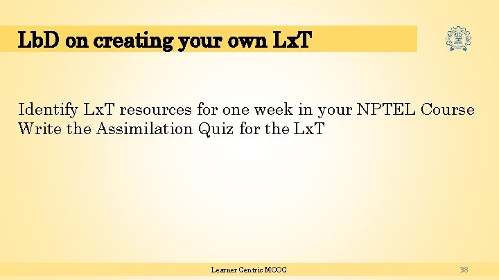 Lb. D on creating your own Lx. T Identify Lx. T resources for one Lb. D on creating your own Lx. T Identify Lx. T resources for one