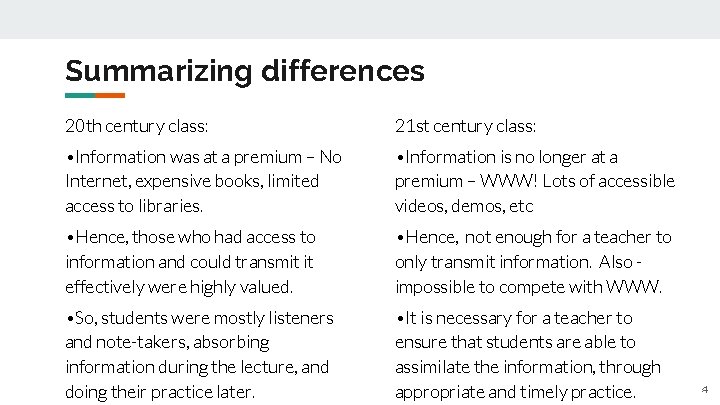 Summarizing differences 20 th century class: 21 st century class: • Information was at Summarizing differences 20 th century class: 21 st century class: • Information was at