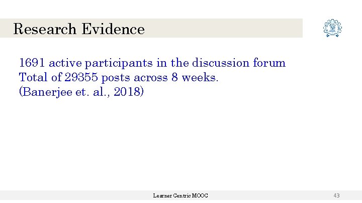 Research Evidence 1691 active participants in the discussion forum Total of 29355 posts across Research Evidence 1691 active participants in the discussion forum Total of 29355 posts across