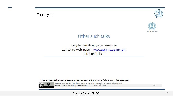 Thank you Learner Centric MOOC 53 Thank you Learner Centric MOOC 53