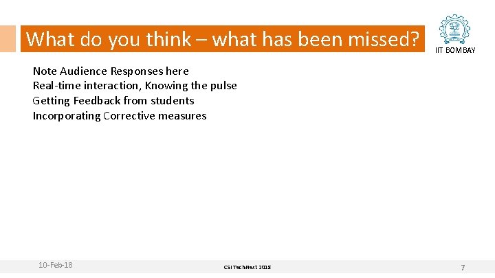What do you think – what has been missed? IIT BOMBAY Note Audience Responses What do you think – what has been missed? IIT BOMBAY Note Audience Responses