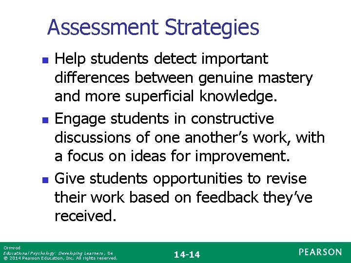 Assessment Strategies n n n Help students detect important differences between genuine mastery and