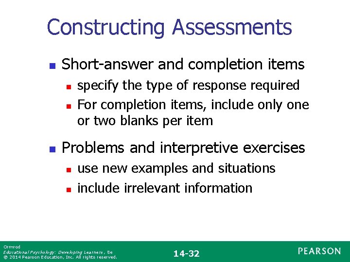 Constructing Assessments n Short-answer and completion items n n n specify the type of