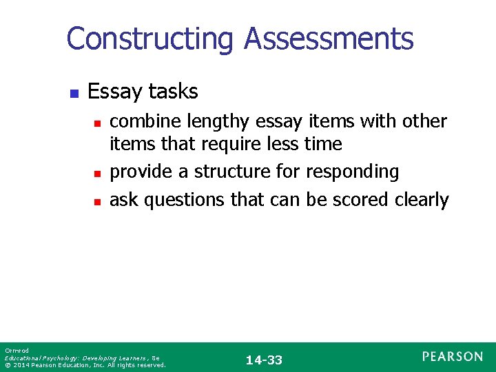 Constructing Assessments n Essay tasks n n n combine lengthy essay items with other