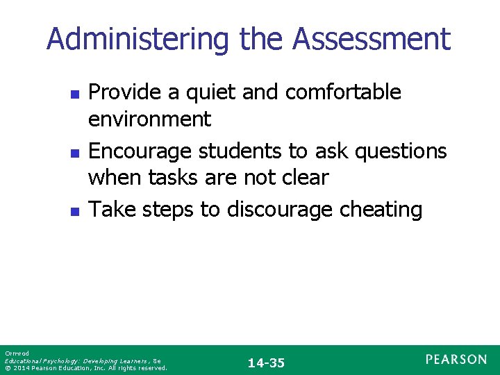 Administering the Assessment n n n Provide a quiet and comfortable environment Encourage students