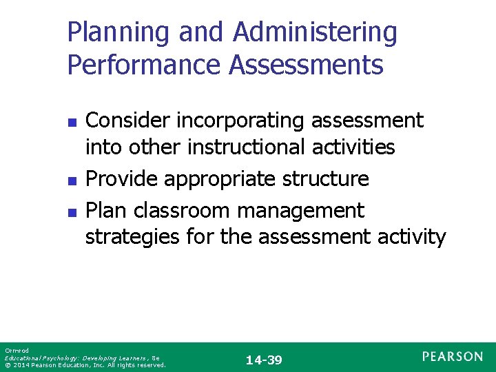 Planning and Administering Performance Assessments n n n Consider incorporating assessment into other instructional