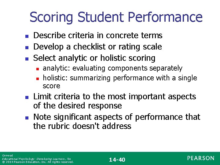 Scoring Student Performance n n n Describe criteria in concrete terms Develop a checklist