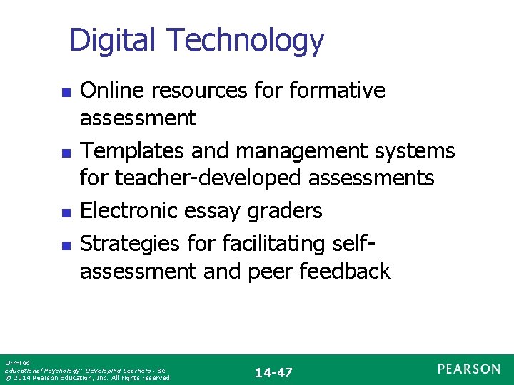 Digital Technology n n Online resources formative assessment Templates and management systems for teacher-developed