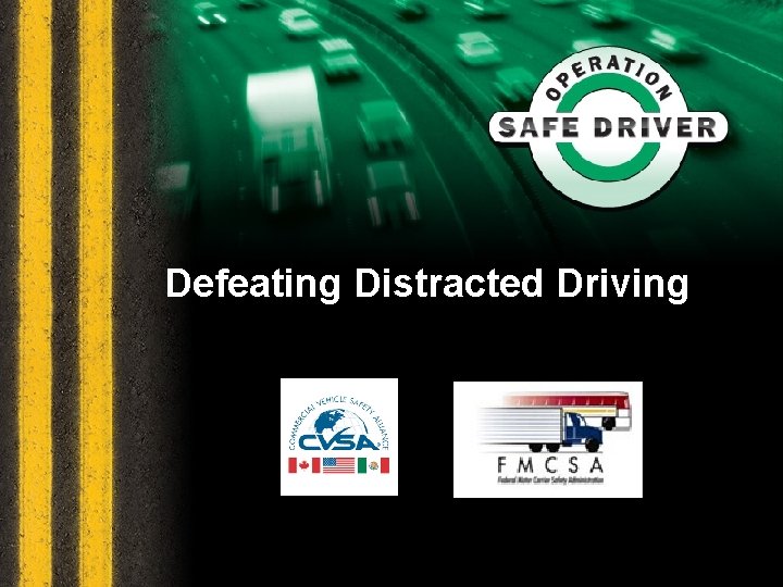 Defeating Distracted Driving 1 