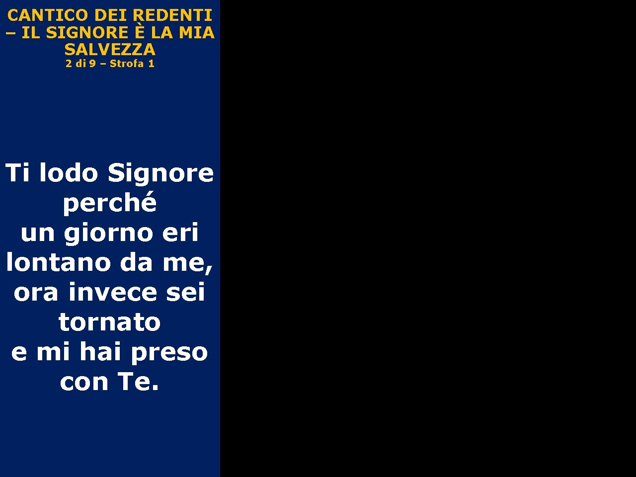 CANTICO DEI REDENTI – IL SIGNORE È LA MIA SALVEZZA 2 di 9 –
