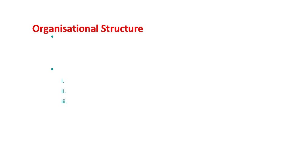 Organisational Structure • ILO is a tripartite organisation consisting of representatives of the governments,