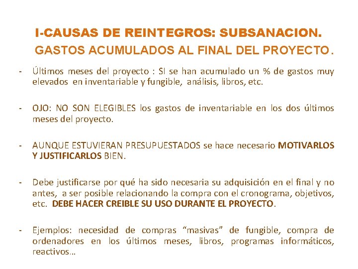 I-CAUSAS DE REINTEGROS: SUBSANACION. GASTOS ACUMULADOS AL FINAL DEL PROYECTO. - Últimos meses del