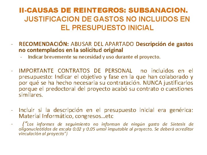II-CAUSAS DE REINTEGROS: SUBSANACION. JUSTIFICACION DE GASTOS NO INCLUIDOS EN EL PRESUPUESTO INICIAL -