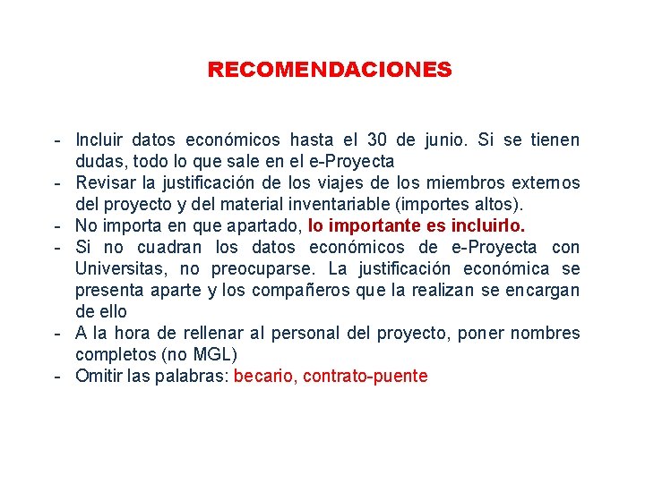 RECOMENDACIONES - Incluir datos económicos hasta el 30 de junio. Si se tienen dudas,