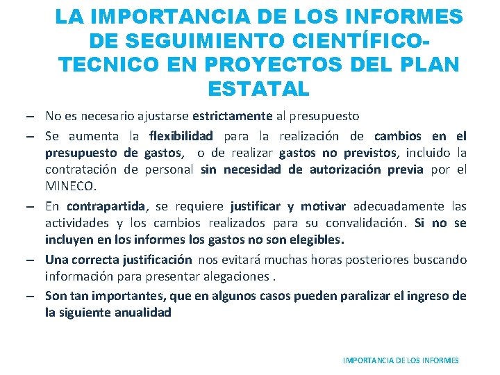 LA IMPORTANCIA DE LOS INFORMES DE SEGUIMIENTO CIENTÍFICOTECNICO EN PROYECTOS DEL PLAN ESTATAL –