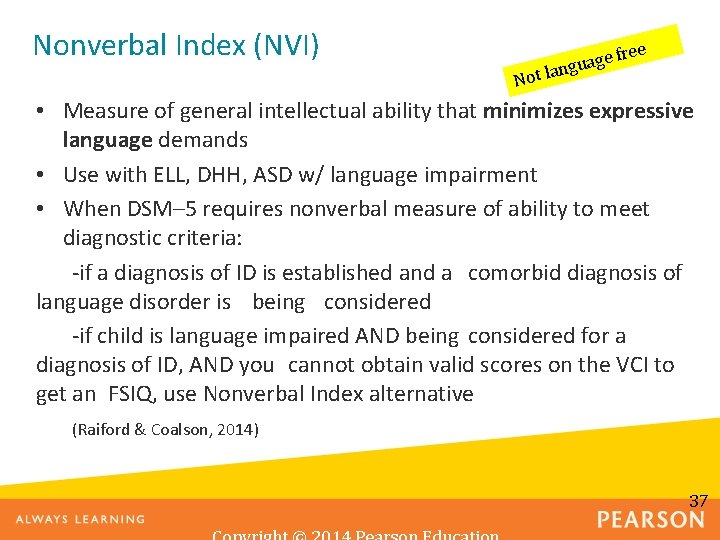 Nonverbal Index (NVI) fre e g a u ng Not la e • Measure