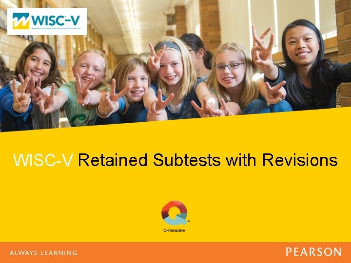 WISC-V Retained Subtests with Revisions 
