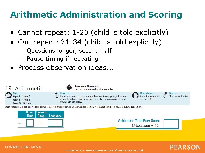 Arithmetic Administration and Scoring • Cannot repeat: 1 -20 (child is told explicitly) •