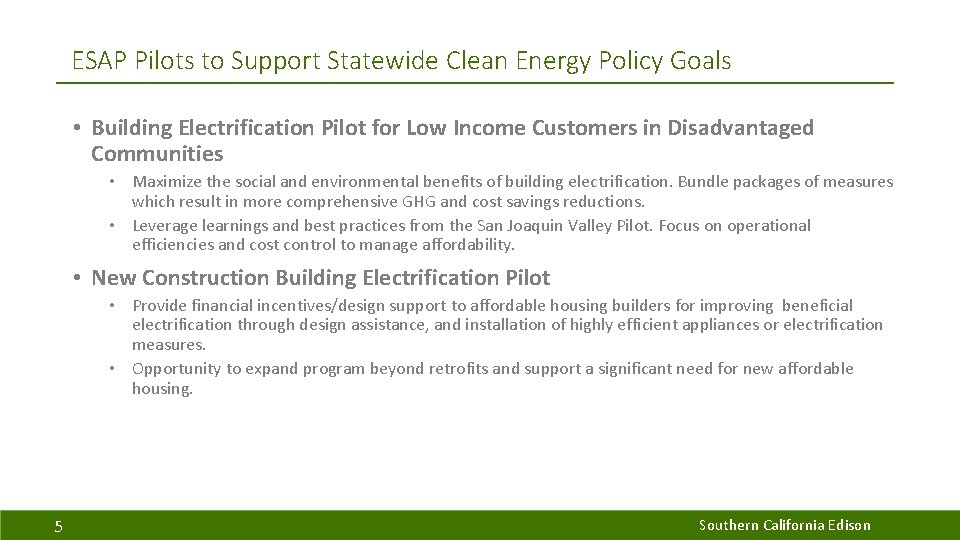 ESAP Pilots to Support Statewide Clean Energy Policy Goals • Building Electrification Pilot for