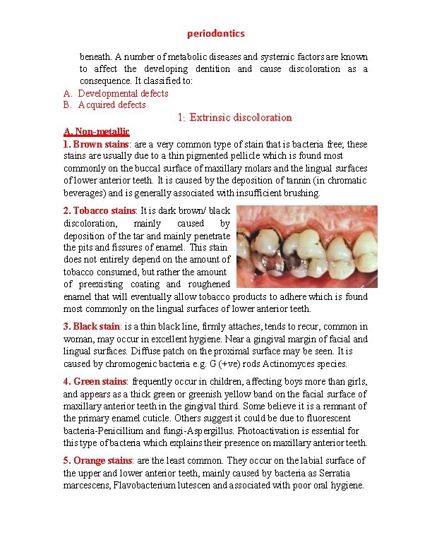 periodontics beneath. A number of metabolic diseases and systemic factors are known to affect