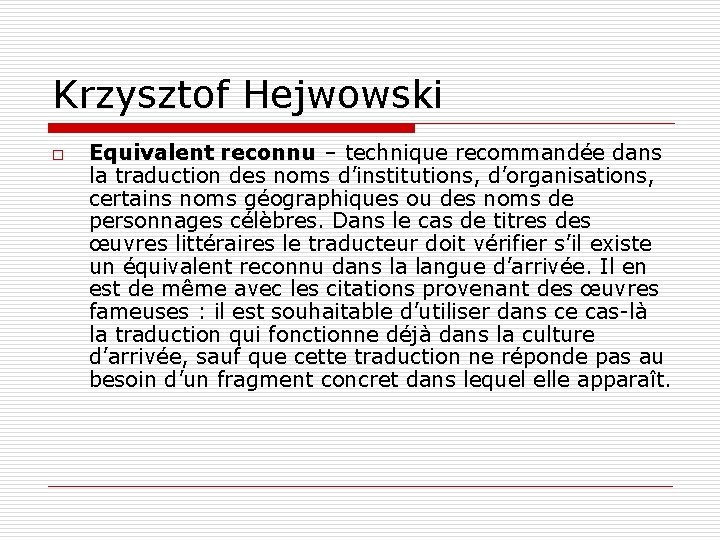 Krzysztof Hejwowski o Equivalent reconnu – technique recommandée dans Equivalent reconnu la traduction des