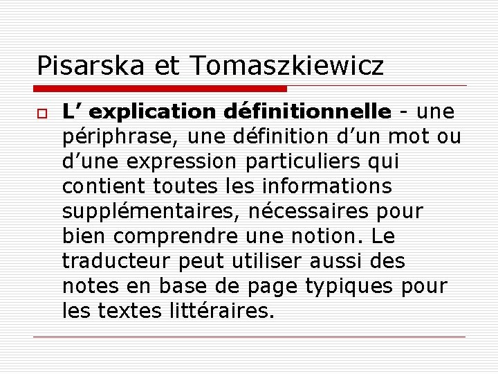 Pisarska et Tomaszkiewicz o L’ explication définitionnelle - une L’ explication définitionnelle périphrase, une
