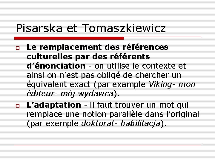 Pisarska et Tomaszkiewicz o o Le remplacement des références culturelles par des référents d’énonciation