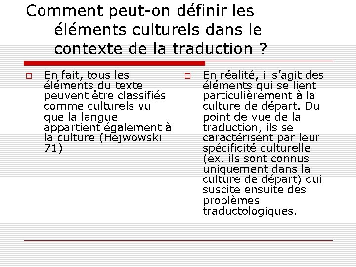 Comment peut-on définir les éléments culturels dans le contexte de la traduction ? o