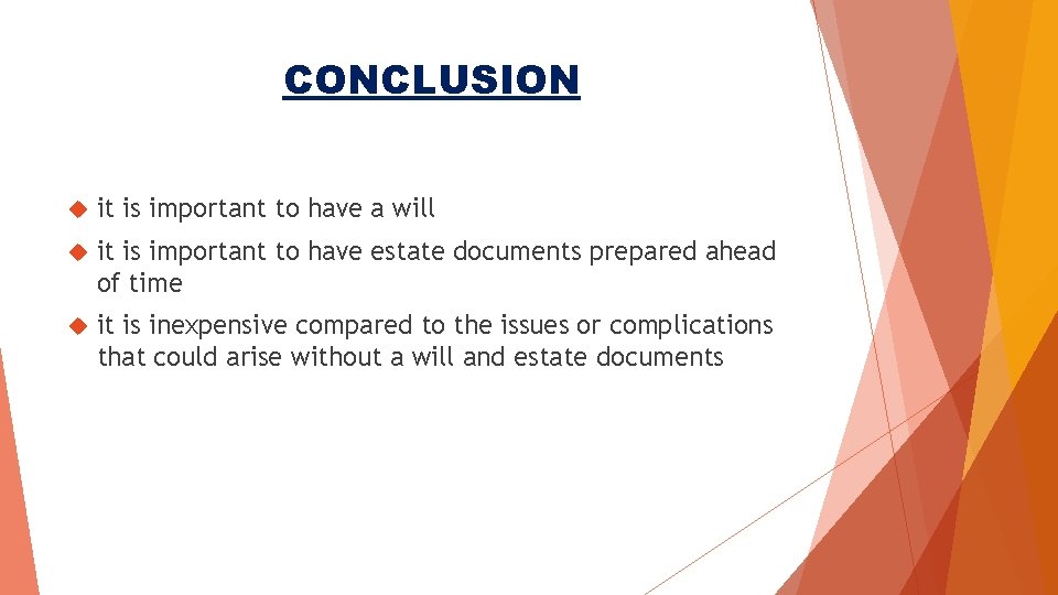 CONCLUSION it is important to have a will it is important to have estate