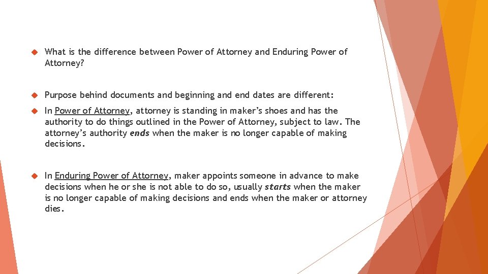  What is the difference between Power of Attorney and Enduring Power of Attorney?