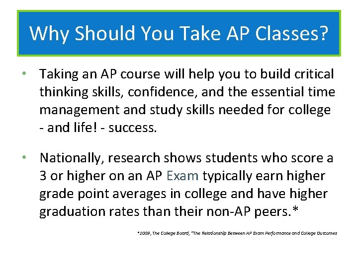 Why Should You Take AP Classes? • Taking an AP course will help you Why Should You Take AP Classes? • Taking an AP course will help you