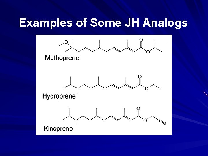 Examples of Some JH Analogs 