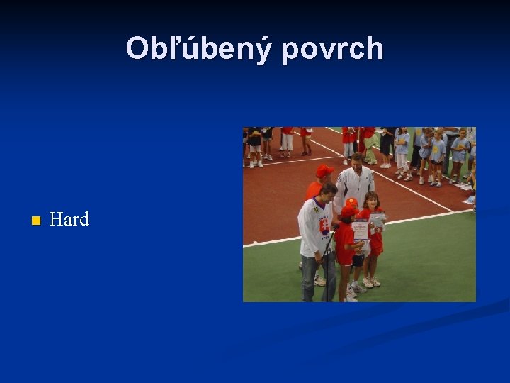 Obľúbený povrch n Hard 