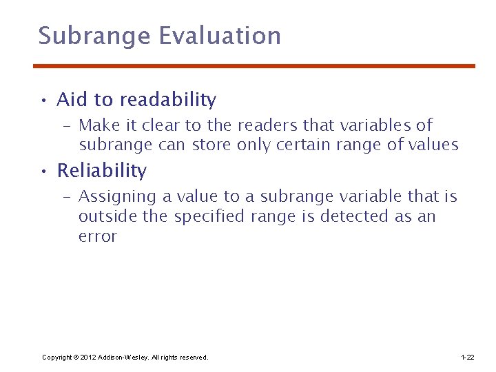 Subrange Evaluation • Aid to readability – Make it clear to the readers that