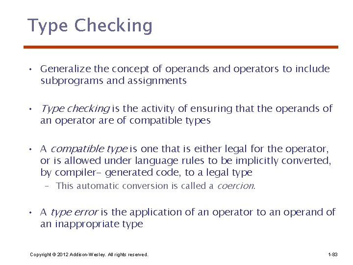 Type Checking • Generalize the concept of operands and operators to include subprograms and