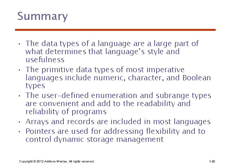 Summary • The data types of a language are a large part of what