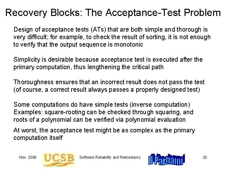 Recovery Blocks: The Acceptance-Test Problem Design of acceptance tests (ATs) that are both simple Recovery Blocks: The Acceptance-Test Problem Design of acceptance tests (ATs) that are both simple