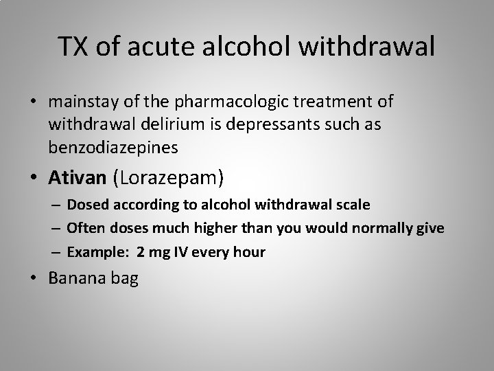 TX of acute alcohol withdrawal • mainstay of the pharmacologic treatment of withdrawal delirium