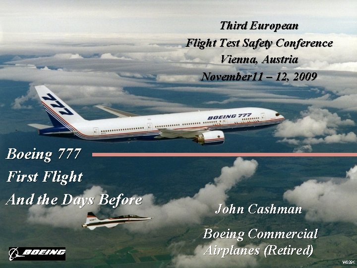 Third European Flight Test Safety Conference Vienna, Austria November 11 – 12, 2009 Boeing