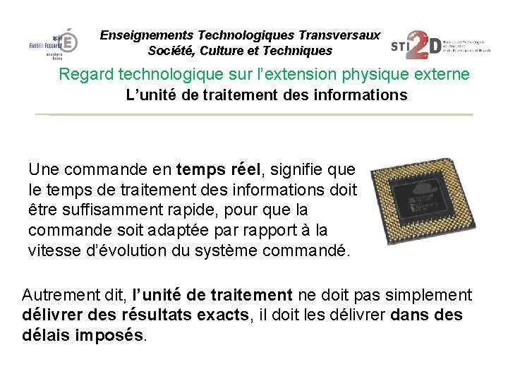 Enseignements Technologiques Transversaux Société, Culture et Techniques Regard technologique sur l’extension physique externe L’unité