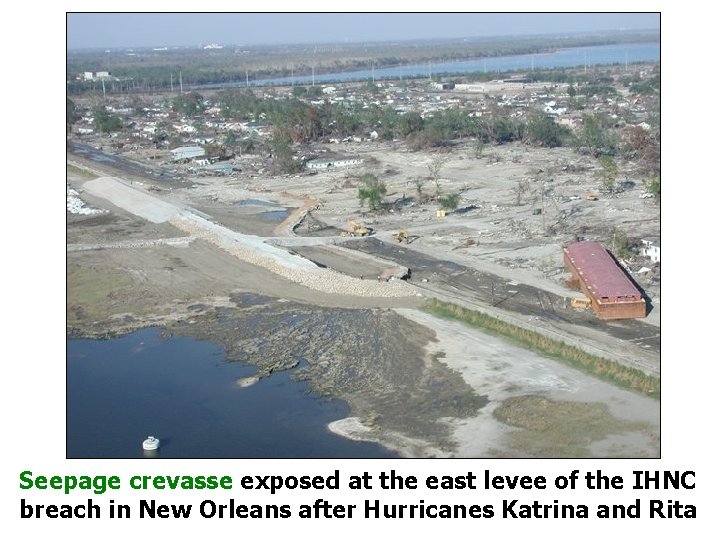 Seepage crevasse exposed at the east levee of the IHNC breach in New Orleans