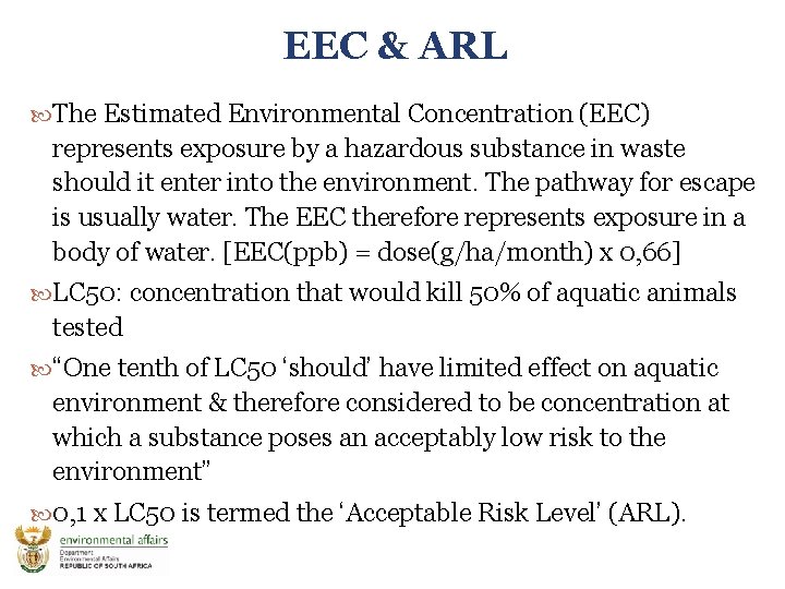 EEC & ARL The Estimated Environmental Concentration (EEC) represents exposure by a hazardous substance