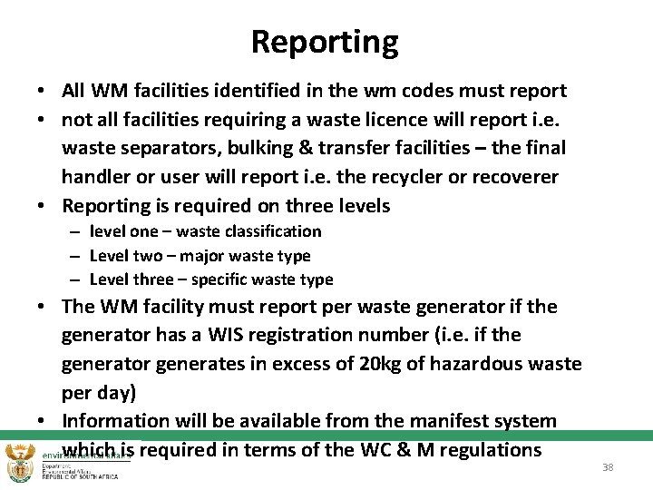 Reporting • All WM facilities identified in the wm codes must report • not