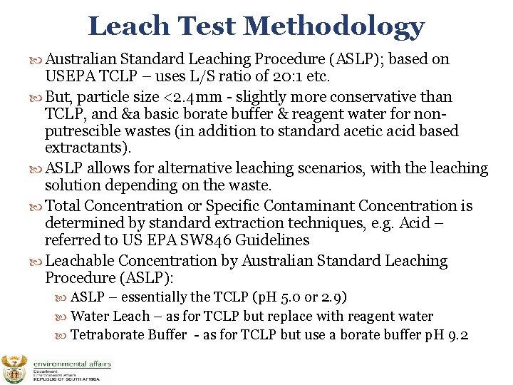 Leach Test Methodology Australian Standard Leaching Procedure (ASLP); based on USEPA TCLP – uses