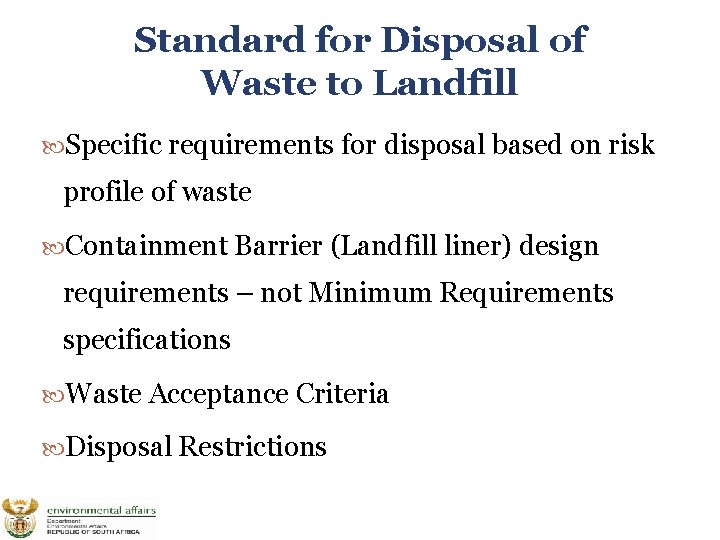 Standard for Disposal of Waste to Landfill Specific requirements for disposal based on risk
