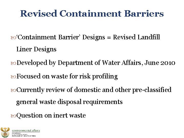 Revised Containment Barriers ‘Containment Barrier’ Designs = Revised Landfill Liner Designs Developed by Department