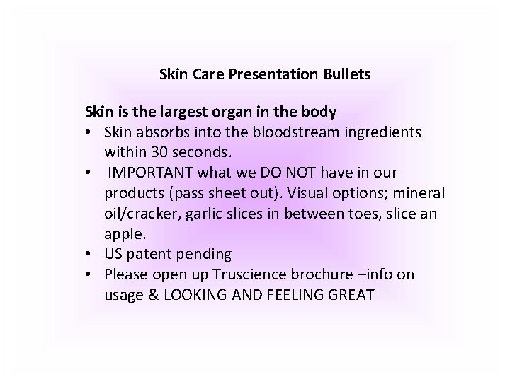 Skin Care Presentation Bullets Skin is the largest organ in the body • Skin